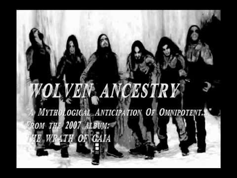 Wolven Ancestry - A Mythological Anticipation Of Omnipotent Immortality...