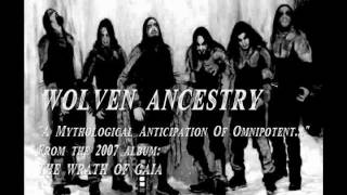 Wolven Ancestry - A Mythological Anticipation Of Omnipotent Immortality...