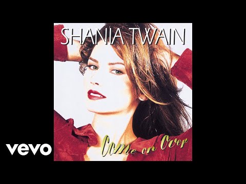 Shania Twain - Don't Be Stupid (You Know I Love You) (Audio)