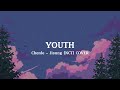 Chenle & Jisung (NCT) - YOUTH COVERS (Troye Sivan) Lyrics