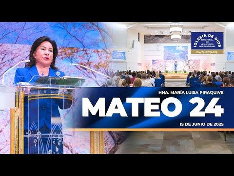 Mateo 24,  Hna. María Luisa Piraquive, 15 de junio de 2025 – IDMJI