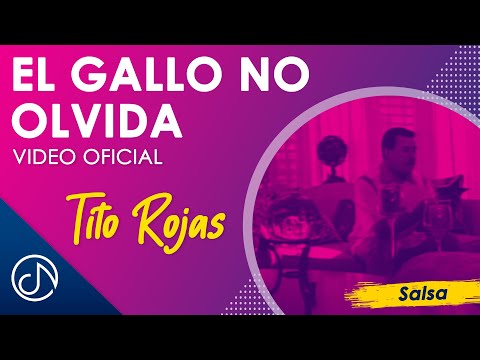 Video El Gallo No Olvida de Tito Rojas