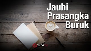 Download lagu Jauhilah Prasangka Buruk mp3