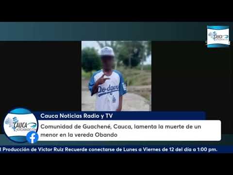 Comunidad de Guachené, Cauca, lamenta la muerte de un menor en la vereda Obando