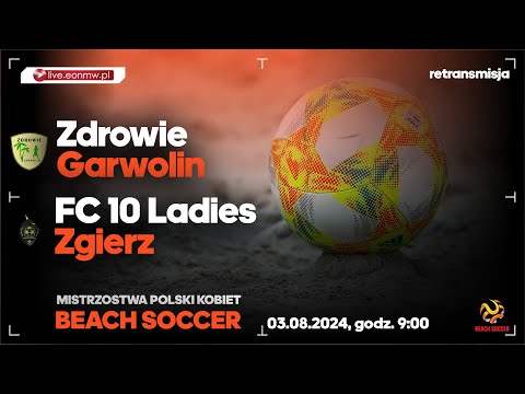 Zdrowie Garwolin - FC 10 Ladies Zgierz - Mecz o 5 msc Mistrzostw Polski  Kobiet - retransmisja