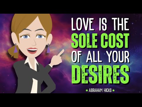 Love Is the Only Price You Have to Pay for Everything You Want! 💝 Abraham Hicks 2024