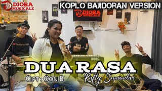 Download lagu DUA RASA 'RAFLY SUNANDAR'(COVER)||KOPLO BAJIDORAN VERSION||DIORA MUSICALE|| mp3