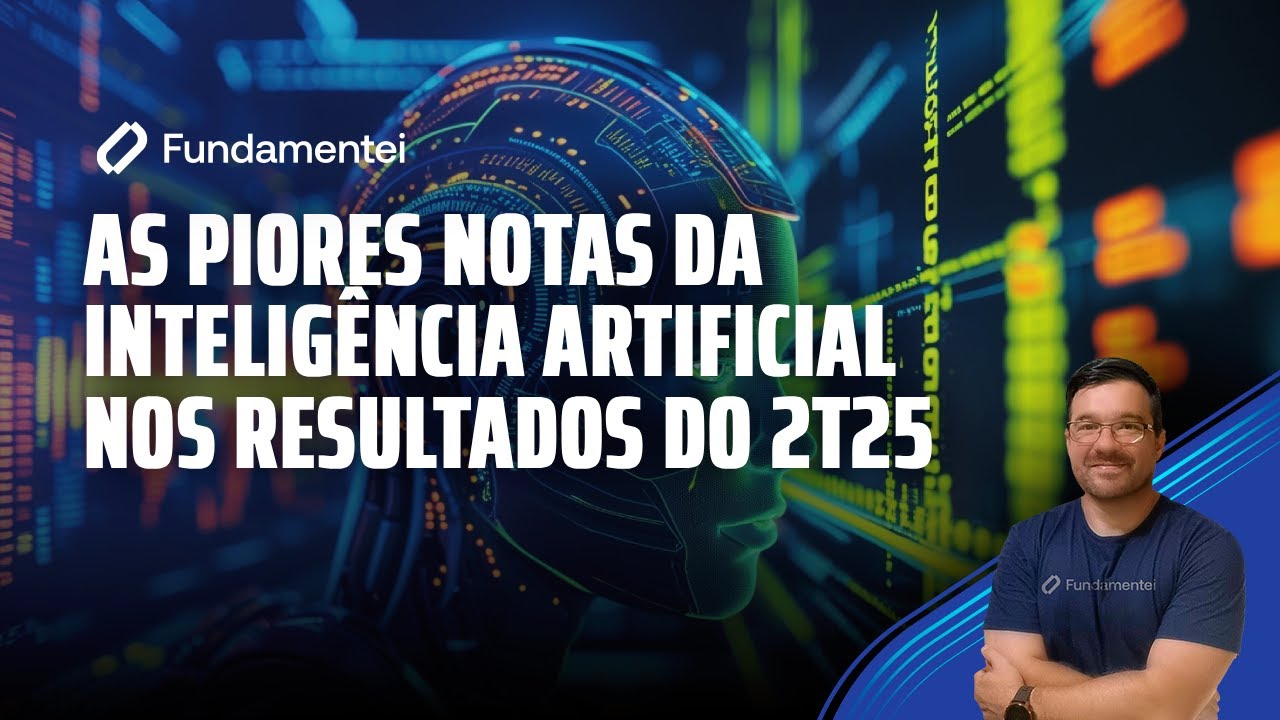 Live #299| PIORES notas da IA nos resultados do 2T25!