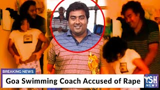 Goa Swimming Coach Accused of Rape