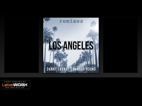 Danny Darko ft Hannah Young - Los Angeles (Dj Ashes Remix)
