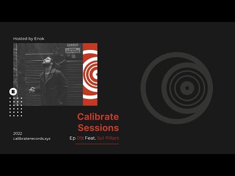 Calibrate Sessions 009 | Feat. Sol Pillars Guestmix