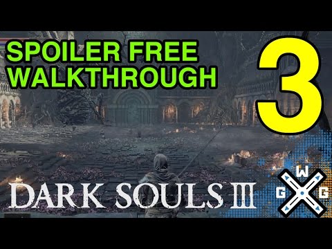 Dark Souls 3 Spoiler Free B2B Walkthrough Part 3 - Undead Settlement