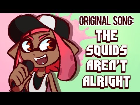 ~The Squids Aren't Alright~ | Original Music Video