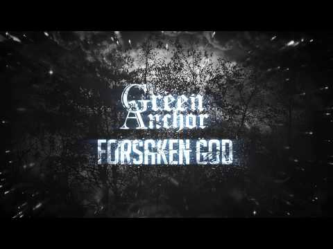 Green Anchor - Forsaken God (Official lyric video)