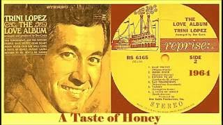 Trini Lopez - A Taste of Honey