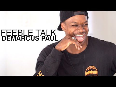 Demarcus Paul - Feeble Talk (EP. 09)