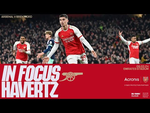 IN FOCUS | Kai Havertz | Arsenal vs Brentford (2-1) | Premier League