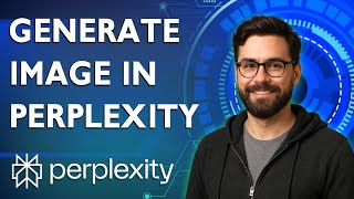 How To Generate Image In Perplexity Ai [2026 Guide]