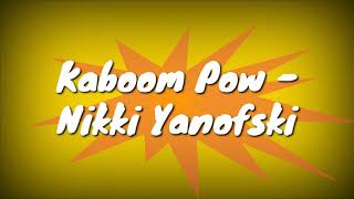 Kaboom Pow - Nikki Yanofski- Lyrics + Just Dance Video