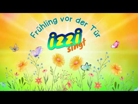 izzi singt - Frühling vor der Tür