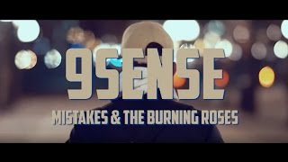 9sense ~ Mistakes & The Burning Roses