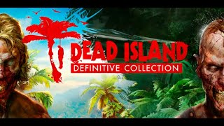 Видео Dead Island Definitive Collection