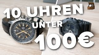 10 UHREN unter 100 EURO // Deutsch // Kaufratgeber #1 // FullHD