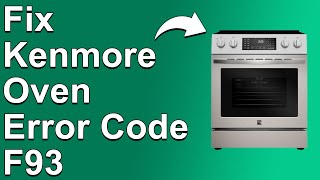 Kenmore Oven Error Code F93 (Problem With Door Latch - Learn The Best Solutions To Fix Error F93!)