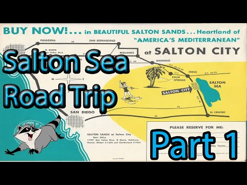 Road Trip Around The Salton Sea - Part 1