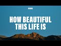Berre - How Beautiful This Life Is (Lyrics)