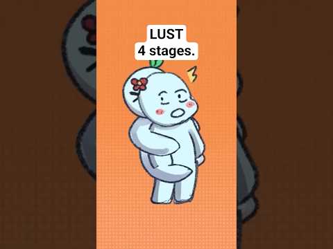 4 Stages of Lust, Most People Stop At 2