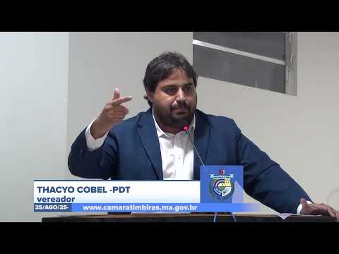  SESSÃO DIA 25/08/2025 – PRONUNCIAMENTO DO VEREADOR THACYO COBEL