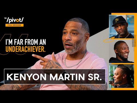 Kenyon Martin Sr opens up on underachiever comments, his son's NBA career & misconceptions|The Pivot