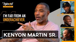 Kenyon Martin Sr opens up on underachiever comments, his son's NBA career & misconceptions|The Pivot