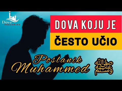 Dova koju je često učio Allahov Poslanik Muhammed ﷺ