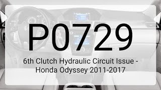 DTC P0729: 6th Clutch Hydraulic Circuit Issue - Honda Odyssey 2011-2017