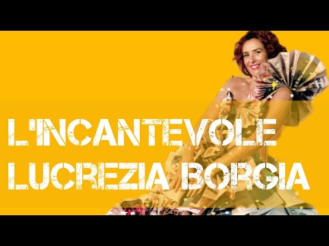 L'incantevole Lucrezia Borgia - il film