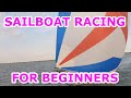 How To Race A Sailboat Lady K Sailing Episode 101