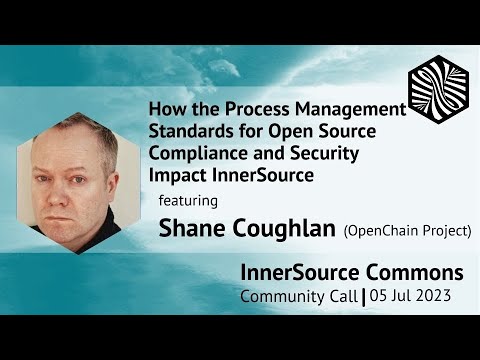 How the Process Management Standards for Open Source Compliance and Security Impact InnerSource