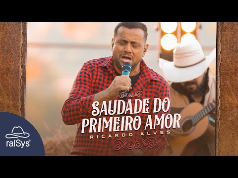 Ricardo Alves | Saudade do Primeiro Amor