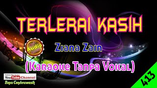 Download lagu [❤NEW] Terlerai Kasih by Ziana Zain [Original Audio-HQ] | Karaoke Tanpa Vokal mp3