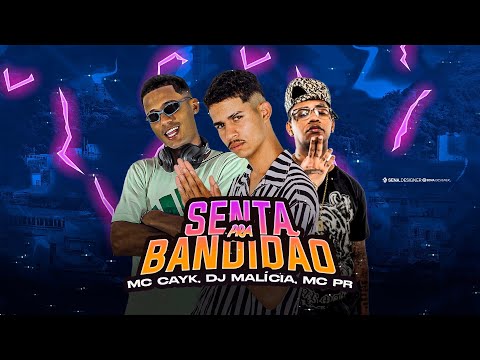 MC CAYK, MC PR E DJ MALÍCIA - SENTA PRA BANDIDÃO/ 157 ARTIGO 12 - REMIX BREGAFUNK