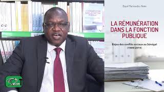 LA RÉMUNÉRATION DANS LA FONCTION PUBLIQUE Enjeu des conflits sociaux au Sénégal 1949:2019 Bayal