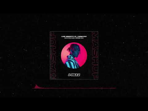 Ckay vs. Bleu Clair & Cheyenne Giles - Love Nwantiti vs. Chemistry (J-Kerz Mashup)