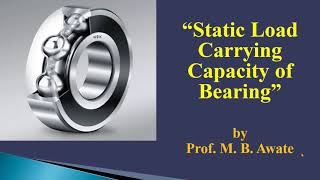 Static Load Carrying Capacity | Static Load Carrying Capacity of Bearing | Rolling Contact Bearing