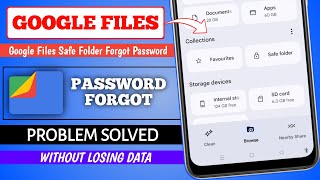 Google Files Safe Folder Forgot Password Without Losing Data