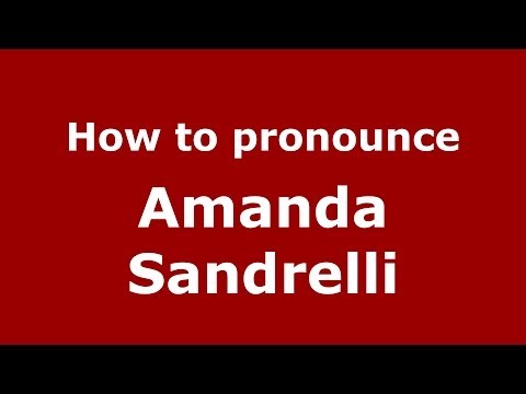 How to pronounce Amanda Sandrelli (Italian/Italy)  - PronounceNames.com