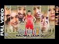 Nachna Jaan Di Kabaddi Once Again Full Song Punjabi Movie Song
