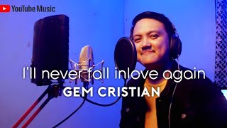 Download lagu I'll Never fall in love again by Tom Jones Cover Gem Cristian mp3 Download lagu I'll Never fall in love again by Tom Jones Cover Gem Cristian mp3