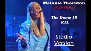 Melanie Thornton - Heartbeat (Ballad + Dance) [RTL, The Dome 18: Studio Version]